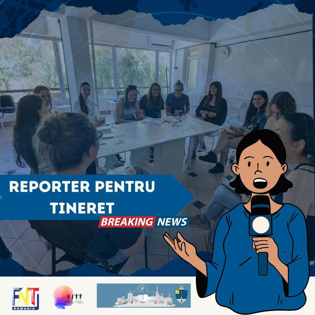 Reporter pentru Tineret – platformă virtuală pentru vocea tinerilor din Tulcea