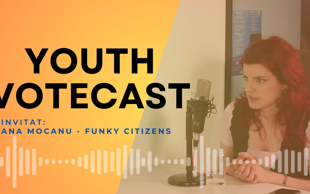 Youth VoteCast: despre alegerile locale – cu Ana Mocanu, Community Manager Funky Citizens