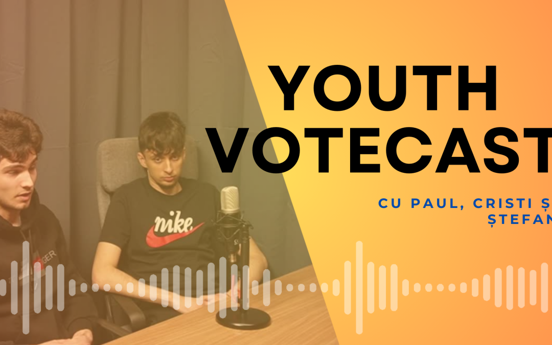 Youth VoteCast: ce părere au tinerii studenți de mersul la vot? – cu Paul, Cristi și Ștefan