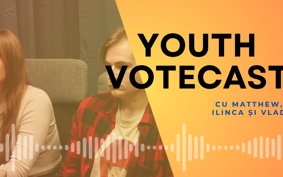 Youth VoteCast: ce este democrația? – cu Matthew, Ilinca și Vlad