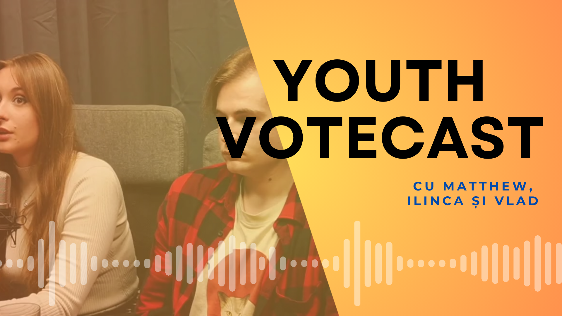Youth VoteCast: ce este democrația? – cu Matthew, Ilinca și Vlad