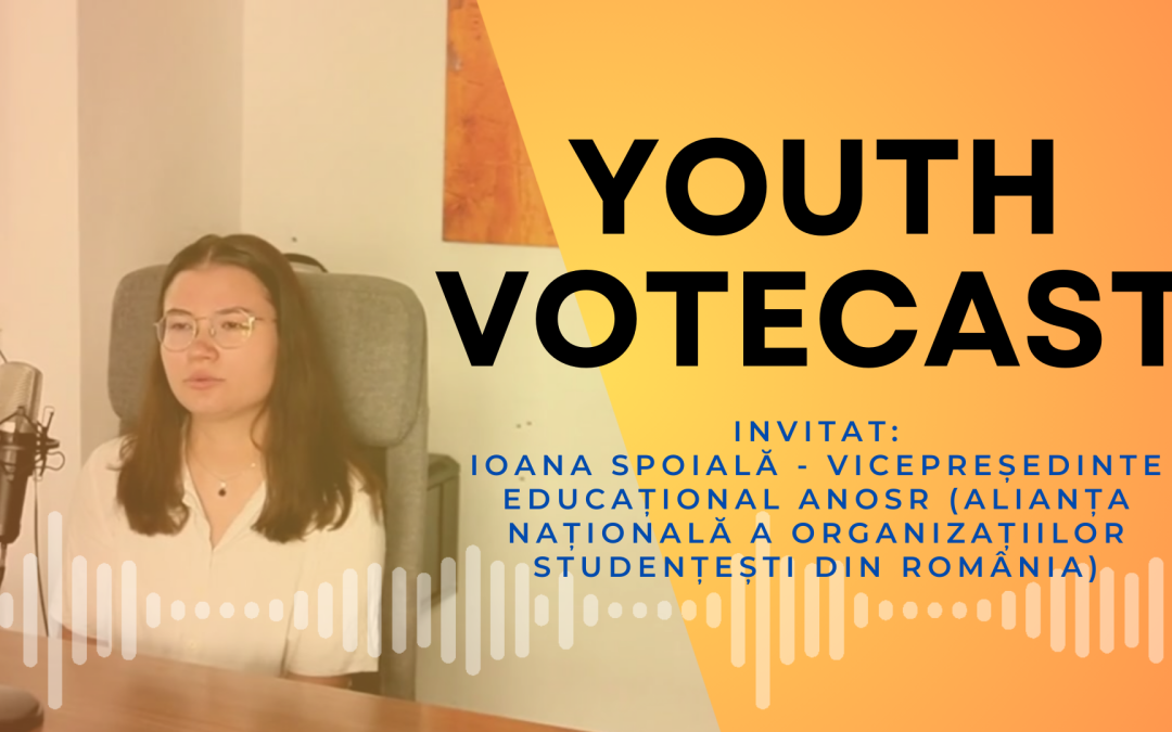 Youth VoteCast: inițiativele studențești în contextul anului electoral – cu Ioana Spoială