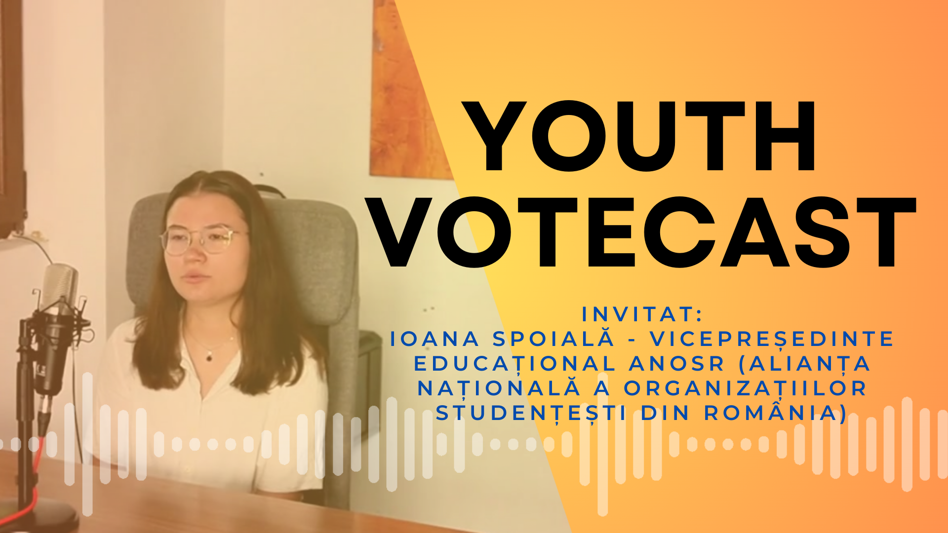 Youth VoteCast: inițiativele studențești în contextul anului electoral – cu Ioana Spoială