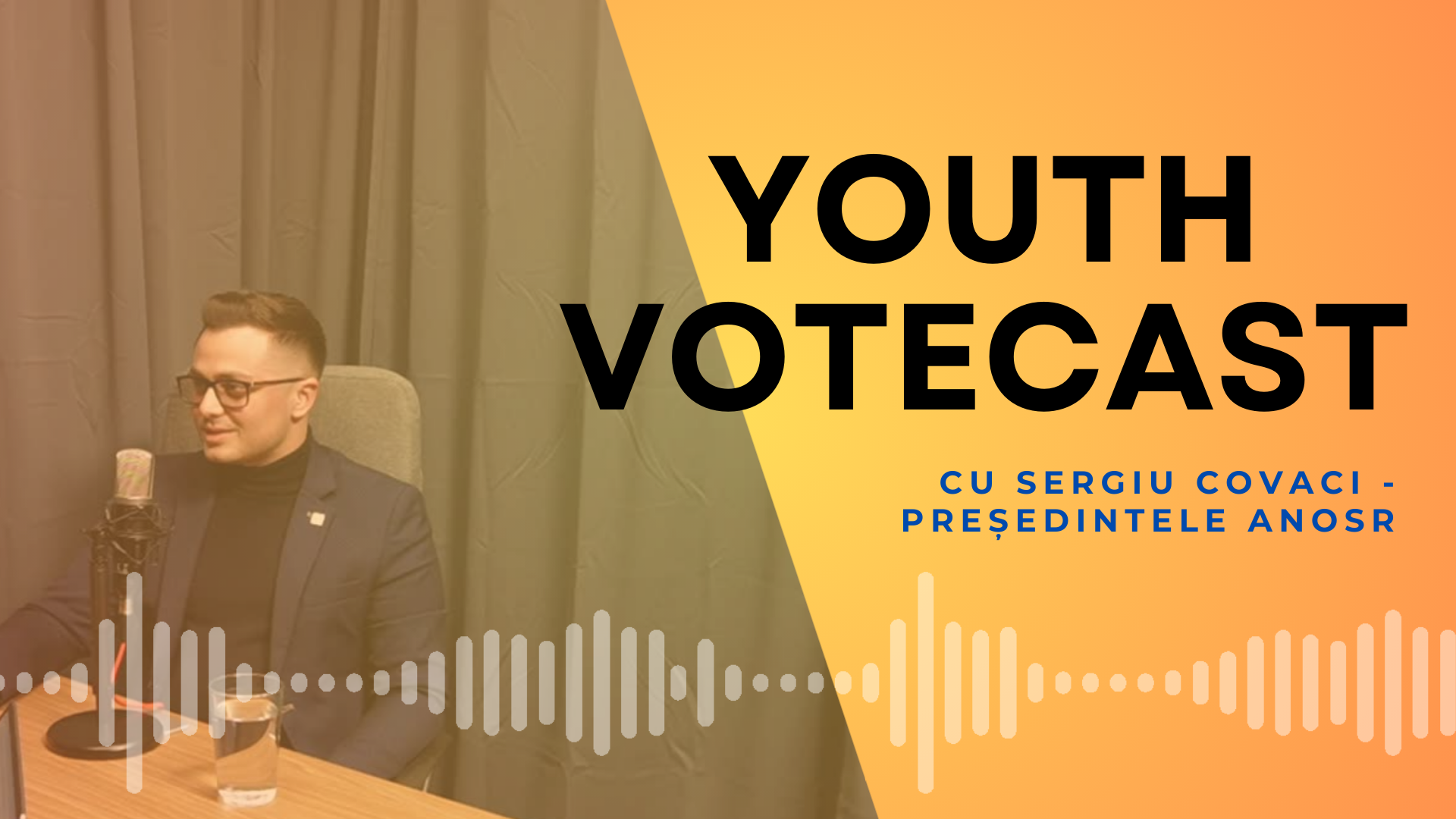 Youth VoteCast: demersurile studenților în contextul electoral- cu Sergiu Covaci, președinte ANOSR