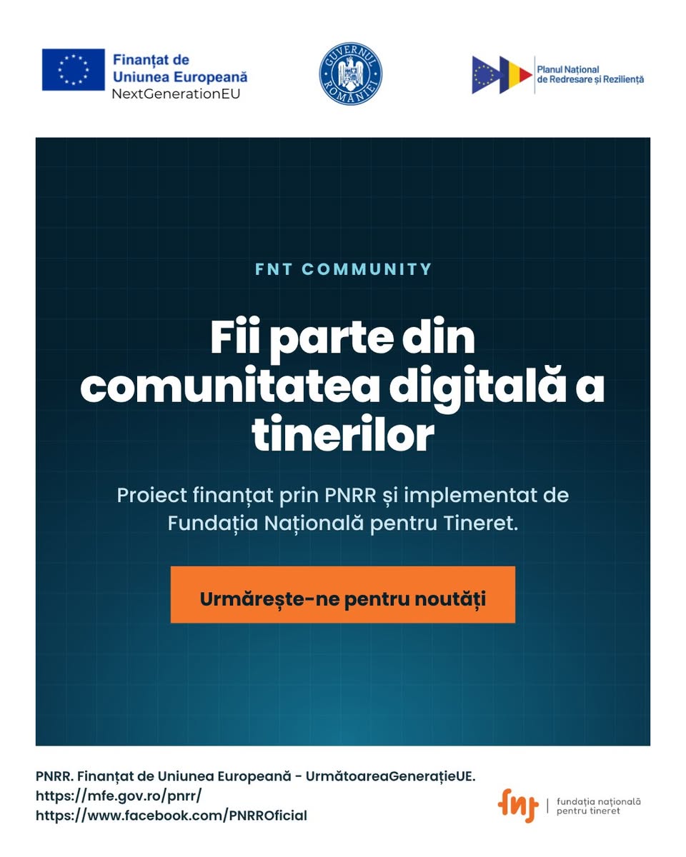 FNT Community – proiect finanțat prin PNRR – fii parte din comunitatea digitală a tinerilor
